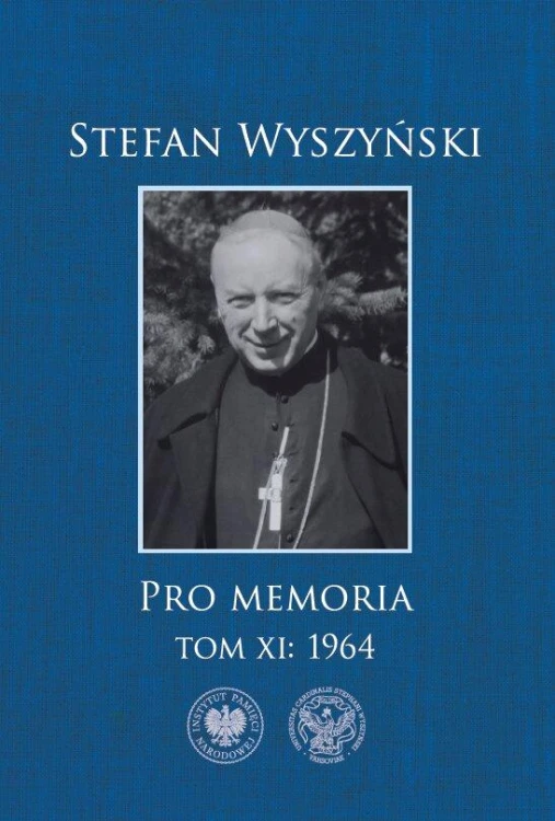 Pro memoria. 1964. Tom 11, Stefan Wyszyński