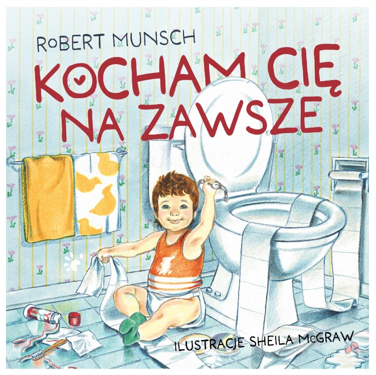 Kocham cię na zawsze, Robert Munsch