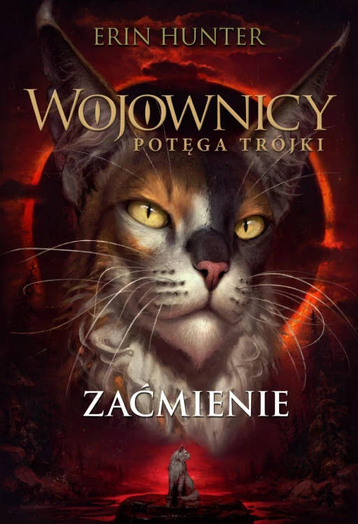 Zaćmienie. Wojownicy. Potęga Trójki. Tom 4...