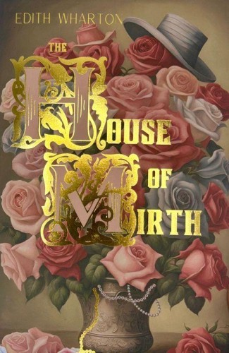 The House of Mirth. Wordsworth Classics wer....