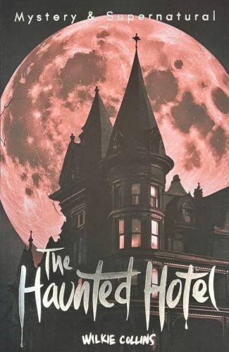 The Haunted Hotel & Other Stories. Tales of...