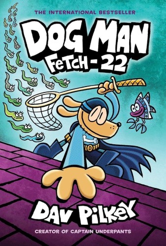 Fetch. Dog Man, Dav Pilkey