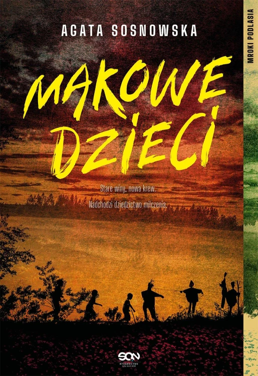 Makowe dzieci. Mroki Podlasia, Agata Sosnowska