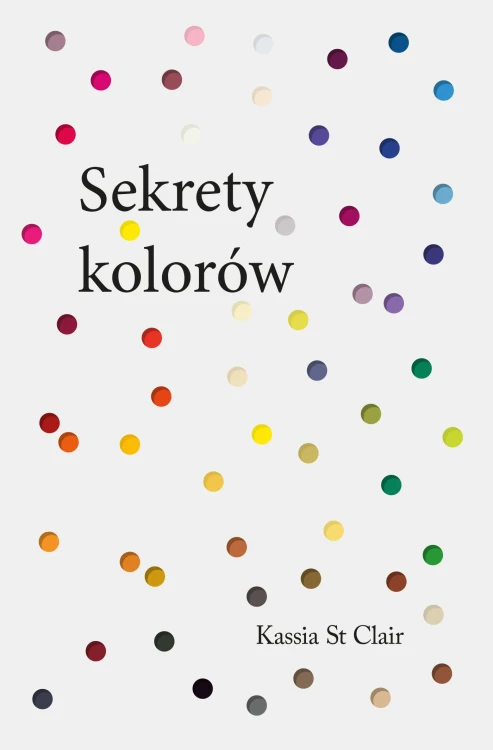 Sekrety kolorów, Kassia St. Clair