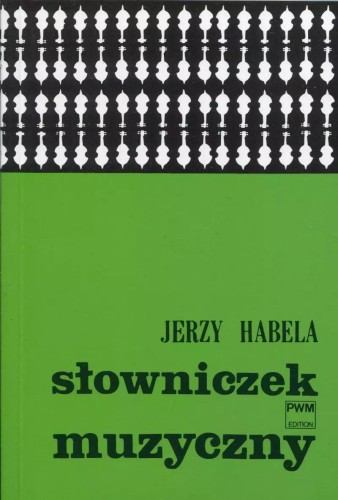 Słowniczek muzyczny, Jerzy Habela