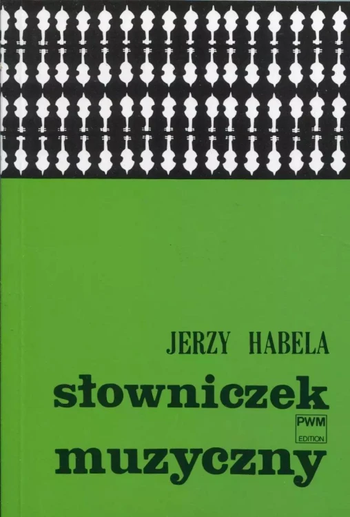 Słowniczek muzyczny, Jerzy Habela