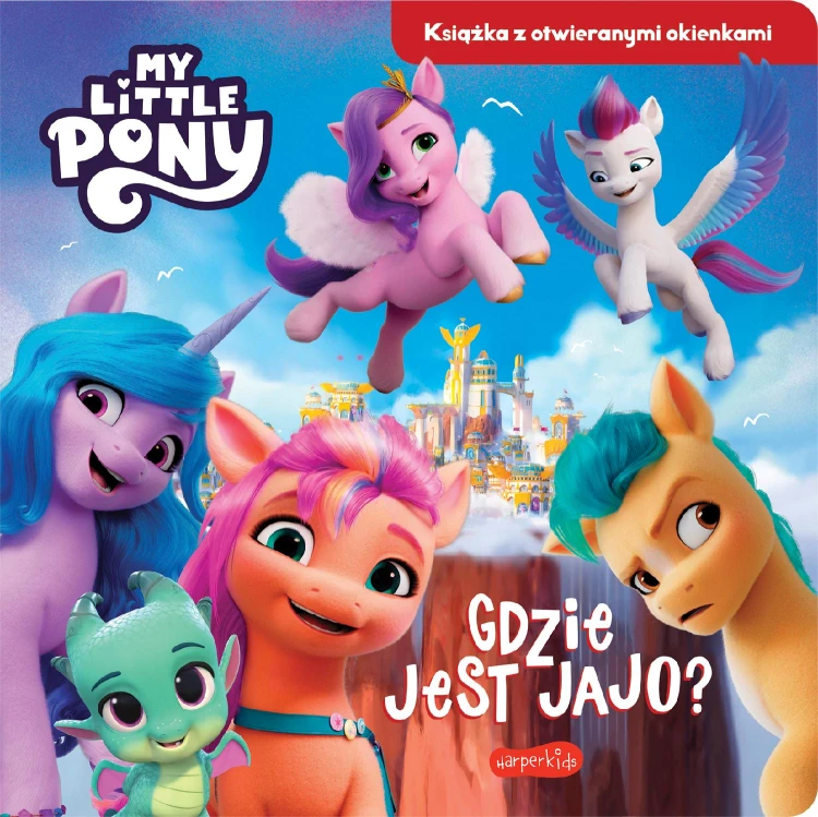 Gdzie jest jajo? My Little Pony. Nowe...