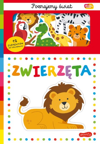 Zwierzęta. Akademia Mądrego Dziecka. Poznajemy...