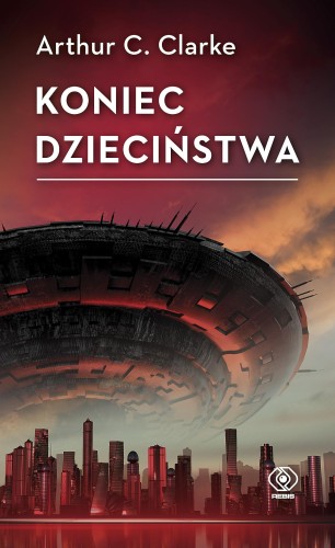 Koniec dzieciństwa wyd. 2023, Arthur C. Clarke