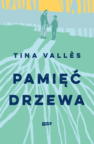 Pamięć drzewa, Tina Valles