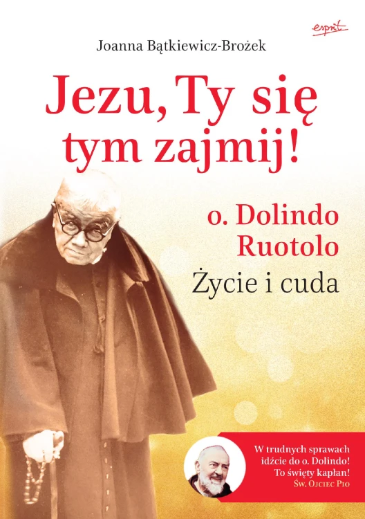 Jezu, Ty się tym zajmij! o. Dolindo Ruotolo....