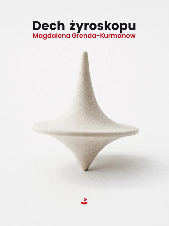 Dech żyroskopu, Magdalena Grenda-Kurmanow