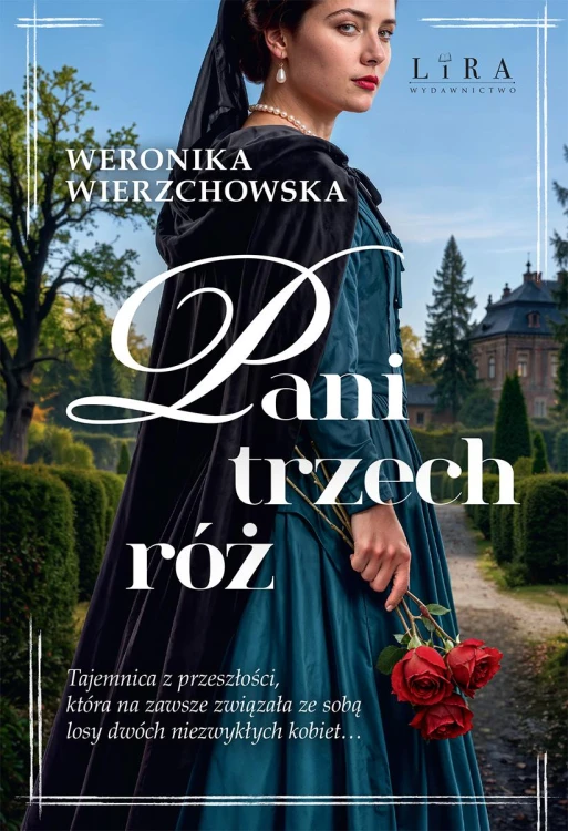 Pani trzech róż, Weronika Wierzchowska