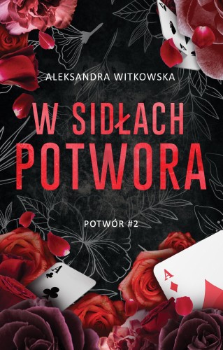 W sidłach Potwora. Tom 2, Aleksandra Witkowska