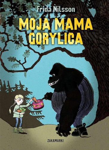 Moja mama gorylica, Frida Nilsson