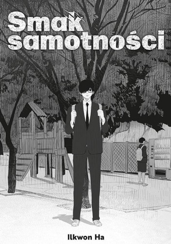 Smak samotności. Tom 1, Ilkwon Ha