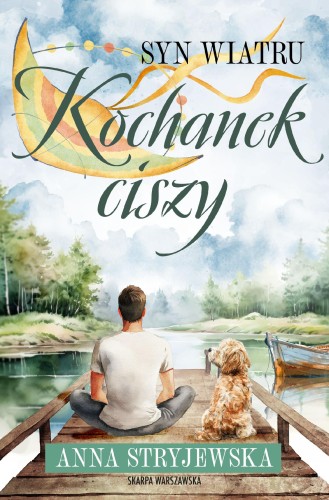 Syn Wiatru. Kochanek ciszy, Anna Stryjewska