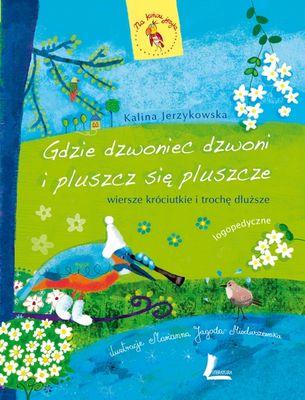 Gdzie dzwoniec dzwoni i pluszcz się pluszcze...