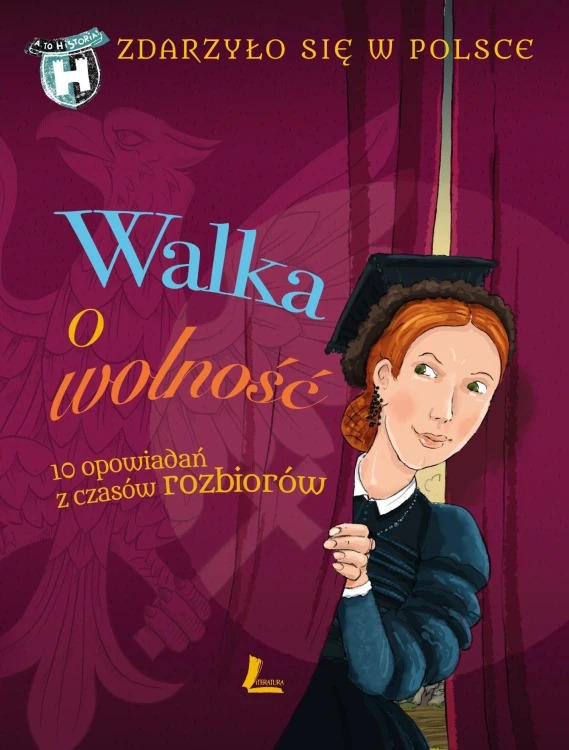 Walka o wolność. 10 opowiadań z czasów...