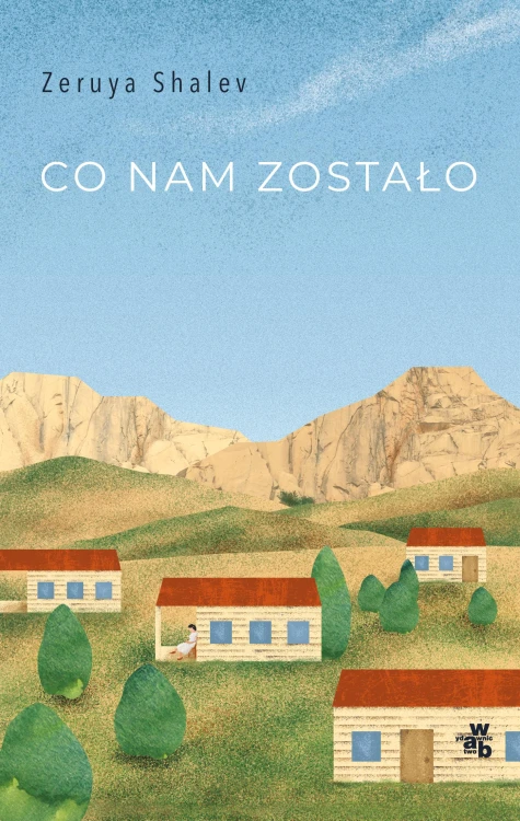 Co nam zostało, Zeruya Shalev