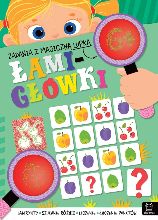 ŁAMIGŁÓWKI 6+. Łamigłówki z magiczną lupką.