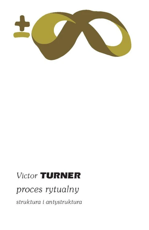 Proces rytualny wyd. 2, Victor Turner