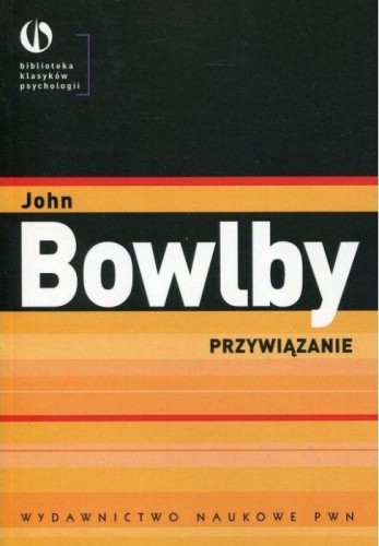 Przywiązanie, John Bowlby