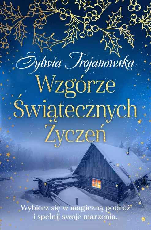 Wzgórze Świątecznych Życzeń, Sylwia Trojanowska