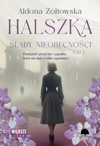 Ślady nieobecności. Halszka. Tom 2. Większe litery