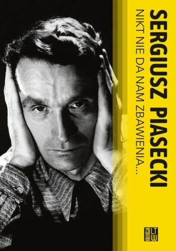 Nikt nie da nam zbawienia, Sergiusz Piasecki