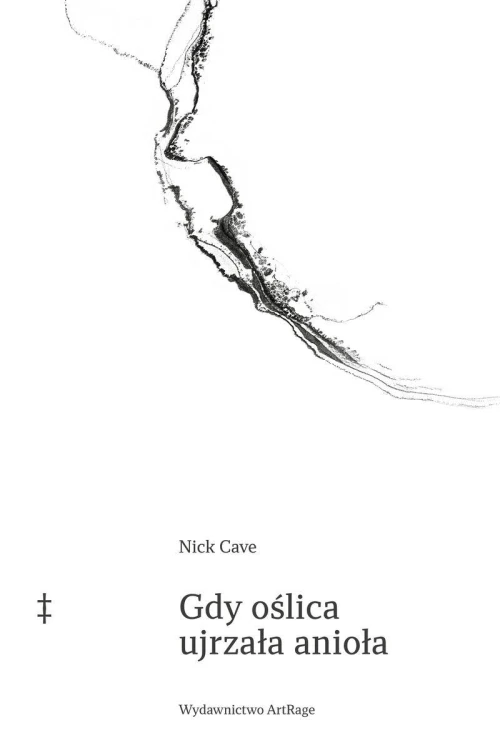 Gdy oślica ujrzała anioła, Nick Cave