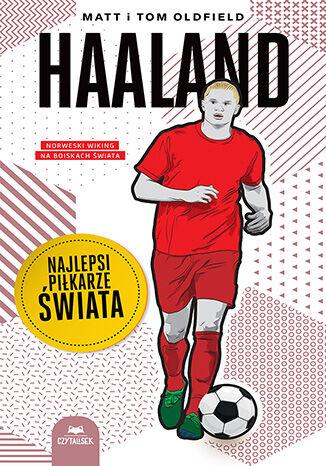 Haaland. Najlepsi piłkarze świata