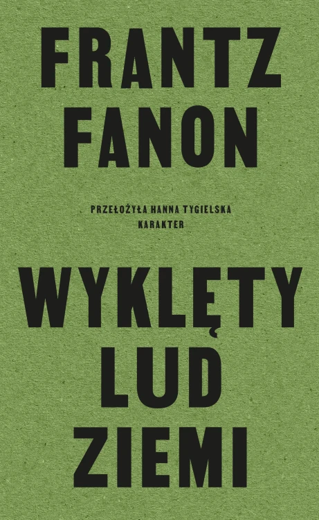 Wyklęty lud ziemi, Frantz Fanon
