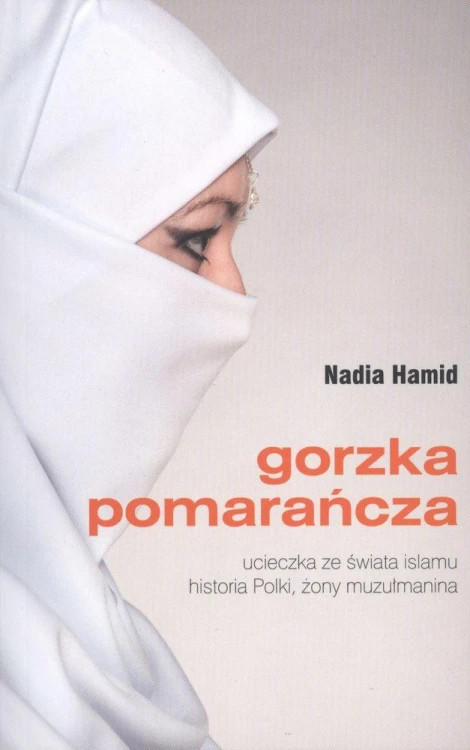 Gorzka pomarańcza wyd. 2, Nadia Hamid