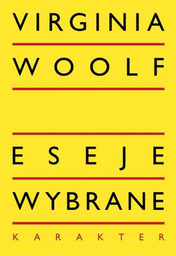 Eseje wybrane wyd. 3, Virginia Woolf