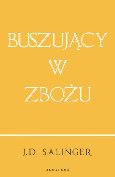 Buszujący w zbożu, J.D. Salinger