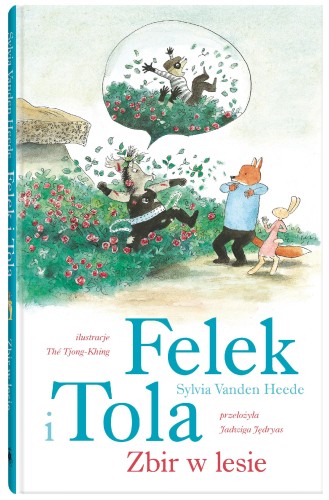 Felek i Tola. Zbir w lesie, Sylvia Vanden Heede