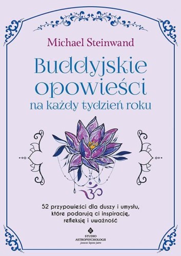 Buddyjskie opowieści na każdy tydzień roku. 52...