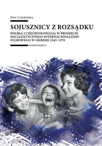 Sojusznicy z rozsądku. Polska i Czechosłowacja...