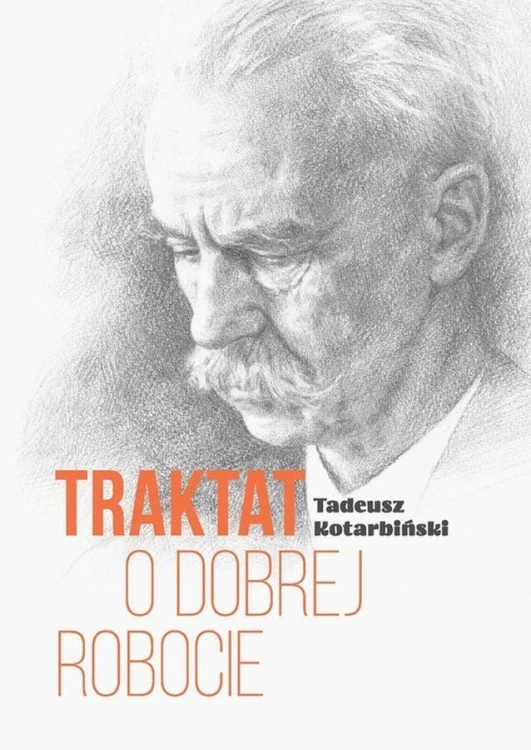 Traktat o dobrej robocie, Tadeusz Kotarbiński