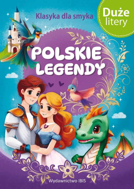 Polskie legendy. Klasyka dla smyka. Duże Litery