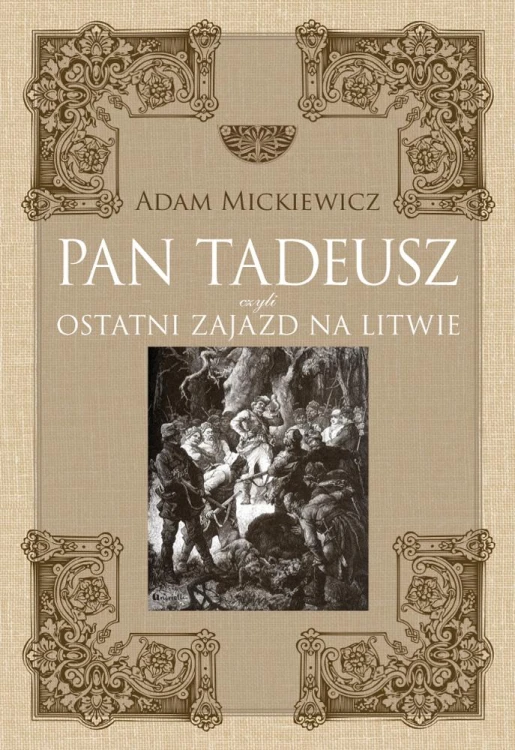 Pan Tadeusz czyli ostatni zajazd na Litwie...