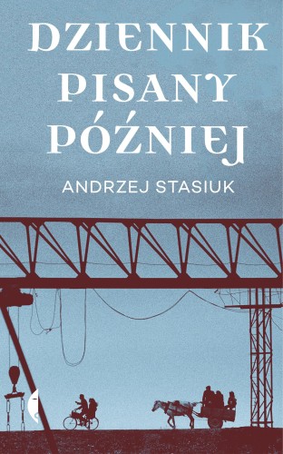 Dziennik pisany później wyd. 2, Andrzej Stasiuk