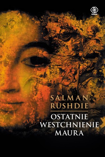 Ostatnie westchnienie maura, Salman Rushdie