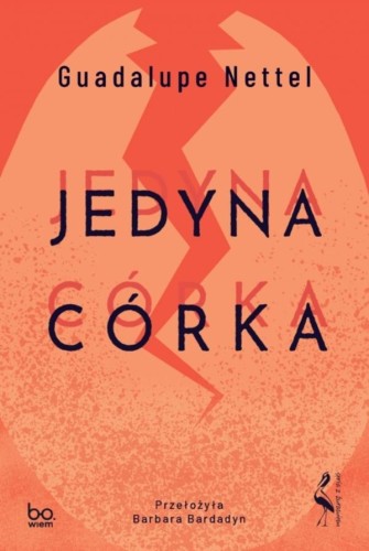 Jedyna córka, Guadalupe Nettel
