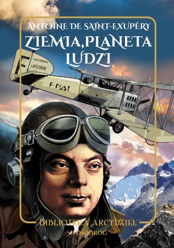 Ziemia, planeta ludzi, Antoine de Saint-Exupéry