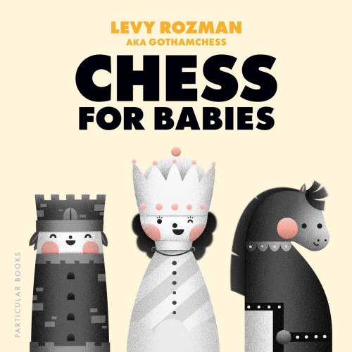 Chess for Babies, Levy Rozman