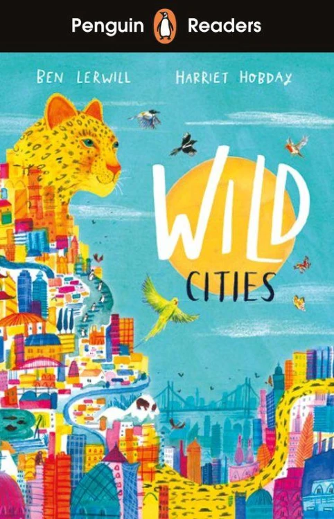Wild Cities. Penguin Readers Level 2 wer....