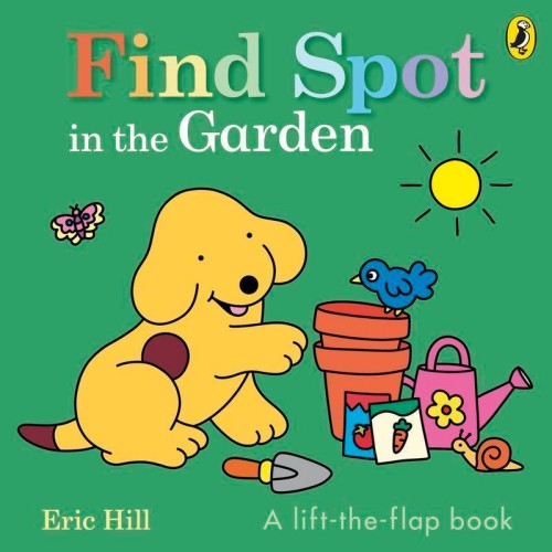 Find Spot in the Garden, Eric Hill
