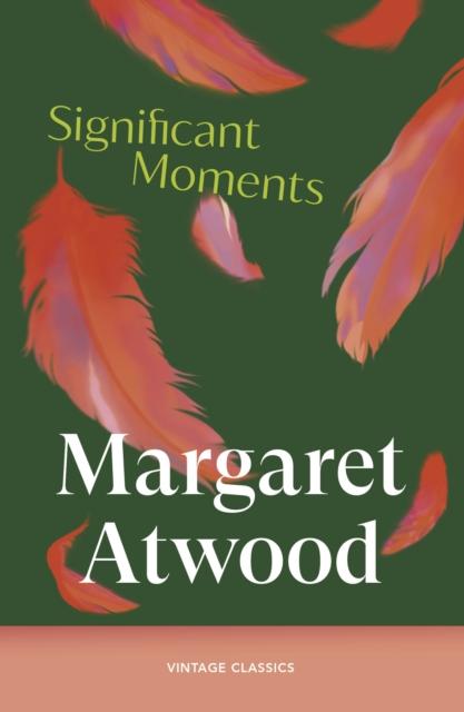 Significant Moments, Margaret Atwood